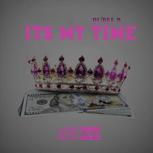 ITS MY TIME (Explicit)