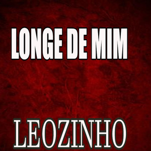 LONGE DE MIM (Explicit)