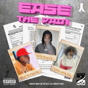 Ease the Pain(feat. ZayBang) (Explicit)