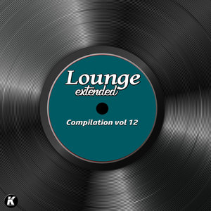 Lounge Extended Compilation, Vol. 12