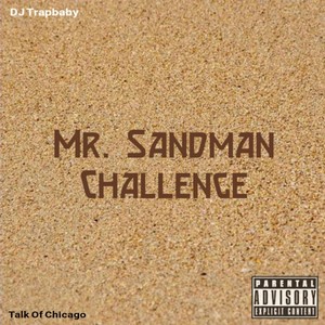 Mr. Sandman Challenge (feat. Talk of Chicago) (Explicit)