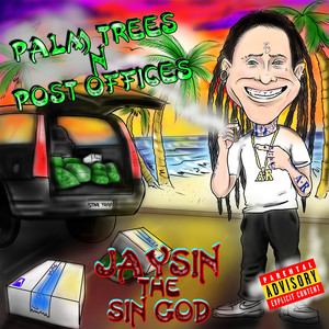 Palm Trees n Post Offices (Explicit)