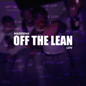 Off The Lean (Explicit)