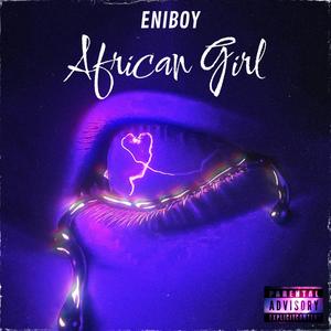 African Girl (feat. CJ Blast) (Explicit)