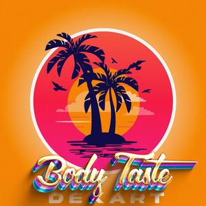 Body Taste (Explicit)