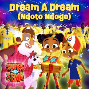 Dream a Dream (Ndoto Ndogo)