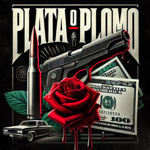 Plata O Plomo (Explicit)