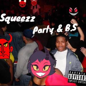 Party & B.S (Explicit)