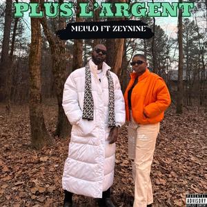 Plus L'argent (feat. Zeynine) [Explicit]