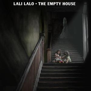 Lali lalo • The Empty House