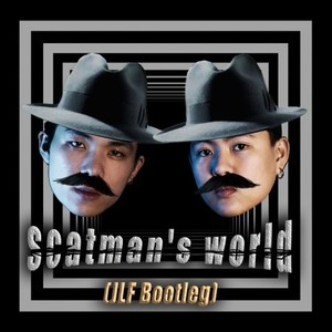 Scatman's World (JLF Bootleg)