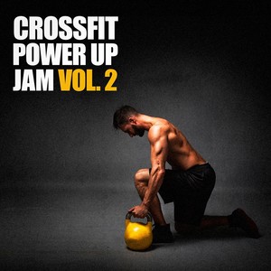 Crossfit Power Up Jam, Vol. 2