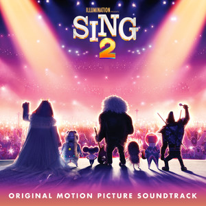 Sing 2 (Original Motion Picture Soundtrack) (欢乐好声音2  动画原声带)