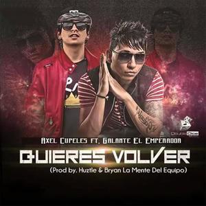 Quieres Volver (feat. Galante "El Emperador")