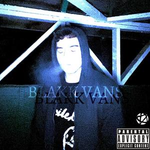 BLAKK VANS (Explicit)