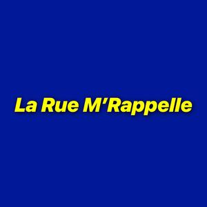 La Rue M’Rappelle (Explicit)