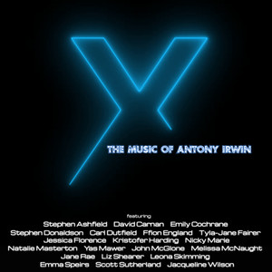 X: The Music of Antony Irwin (Explicit)