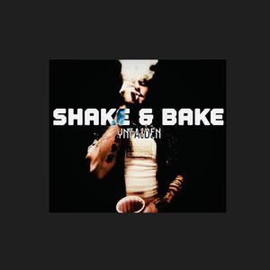 Shake & Bake (Explicit)