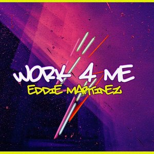 Work 4 Me (Original Mix)