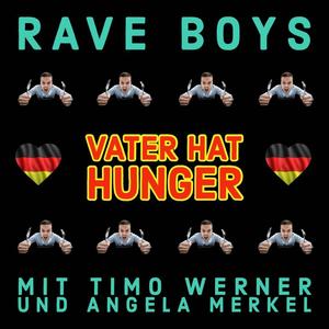 Vater hat hunger (feat. Timo Werner & Angela Merkel)