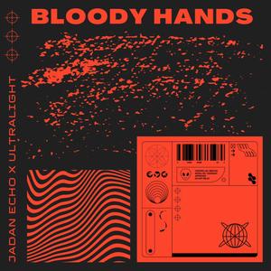 Bloody Hands (Explicit)