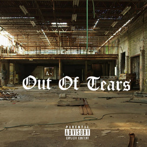 Out Of Tears (Explicit)