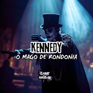 Kennedy o Mago de Rondonia (Explicit)