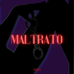 Maltrato (Explicit)