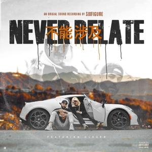 Never Relate (feat. Sixfigure) [Explicit]