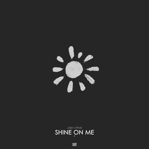 Shine on Me (Explicit)