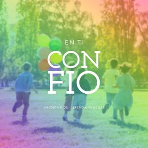 En ti confío / + música kids