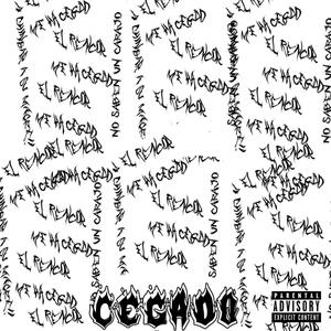 Cegado (feat. GVRCIV) (Explicit)