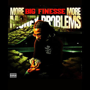 More money More problems (Explicit)