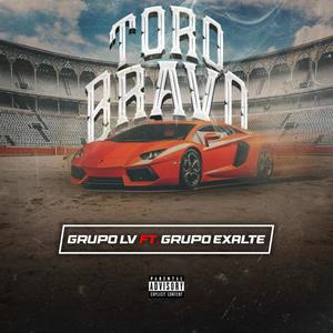 Toro Bravo (feat. Grupo Exalte) [Explicit]