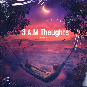 3 a.m Thaughts