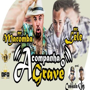 Acompanha o Grave(feat. MC Maromba)