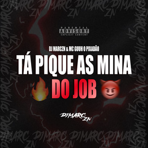 TÁ PIQUE AS MINA DO JOB (Explicit)