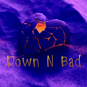 Down n Bad (Explicit)