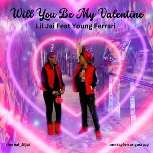 Will You Be My Valentine (feat. Young Ferrari)