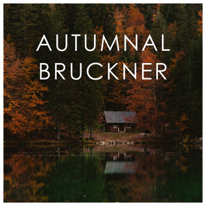 Autumnal Bruckner
