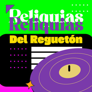 Reliquias Del Reguetón (Explicit)