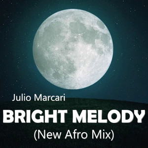 Bright Melody (New Afro Mix)