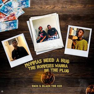 Momma's Need A Hug The Hommies Wanna Be The Plug (Explicit)