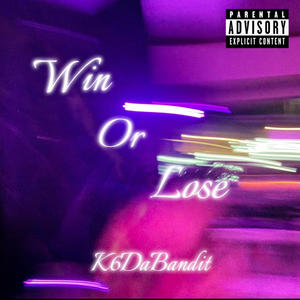 Win or Lose (Explicit)