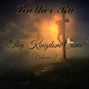 Thy Kingdom Come, Vol. 2