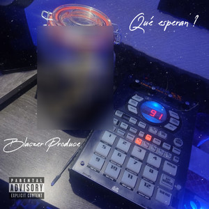 Qué Esperan?