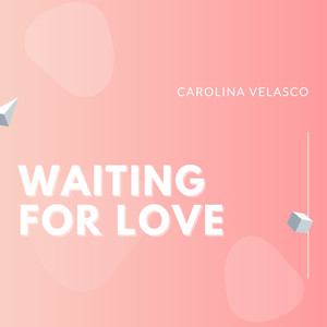 Waiting For Love