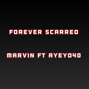 Forever Scarred(feat. Marvin) (Explicit)