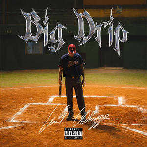 Big Drip (Explicit)