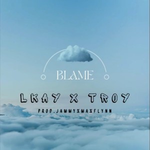 Blame (feat. L KAY) [Explicit]